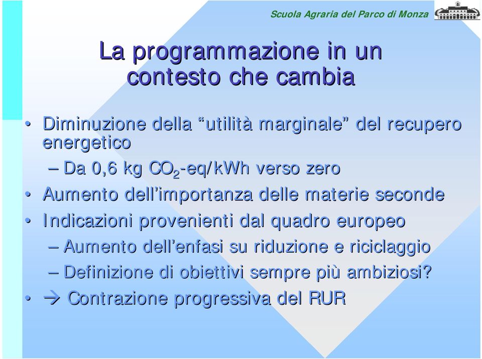 materie seconde Indicazioni provenienti dal quadro europeo Aumento dell enfasi enfasi su