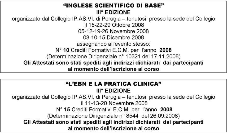 per l anno 2008 (Determinazione Dirigenziale n 10321 del 17.11.