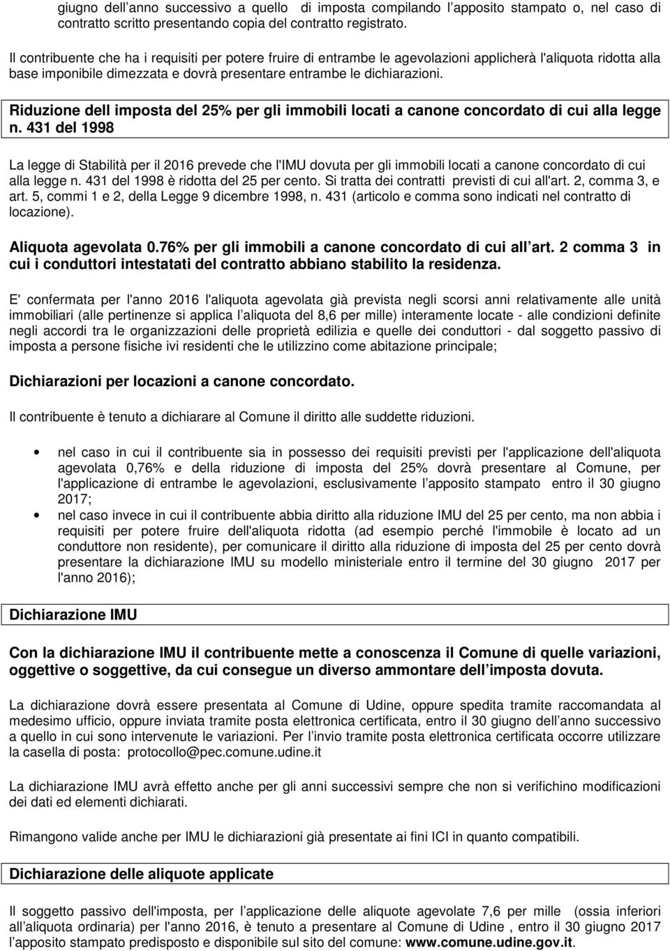 Riduzione dell imposta del 25% per gli immobili locati a canone concordato di cui alla legge n.