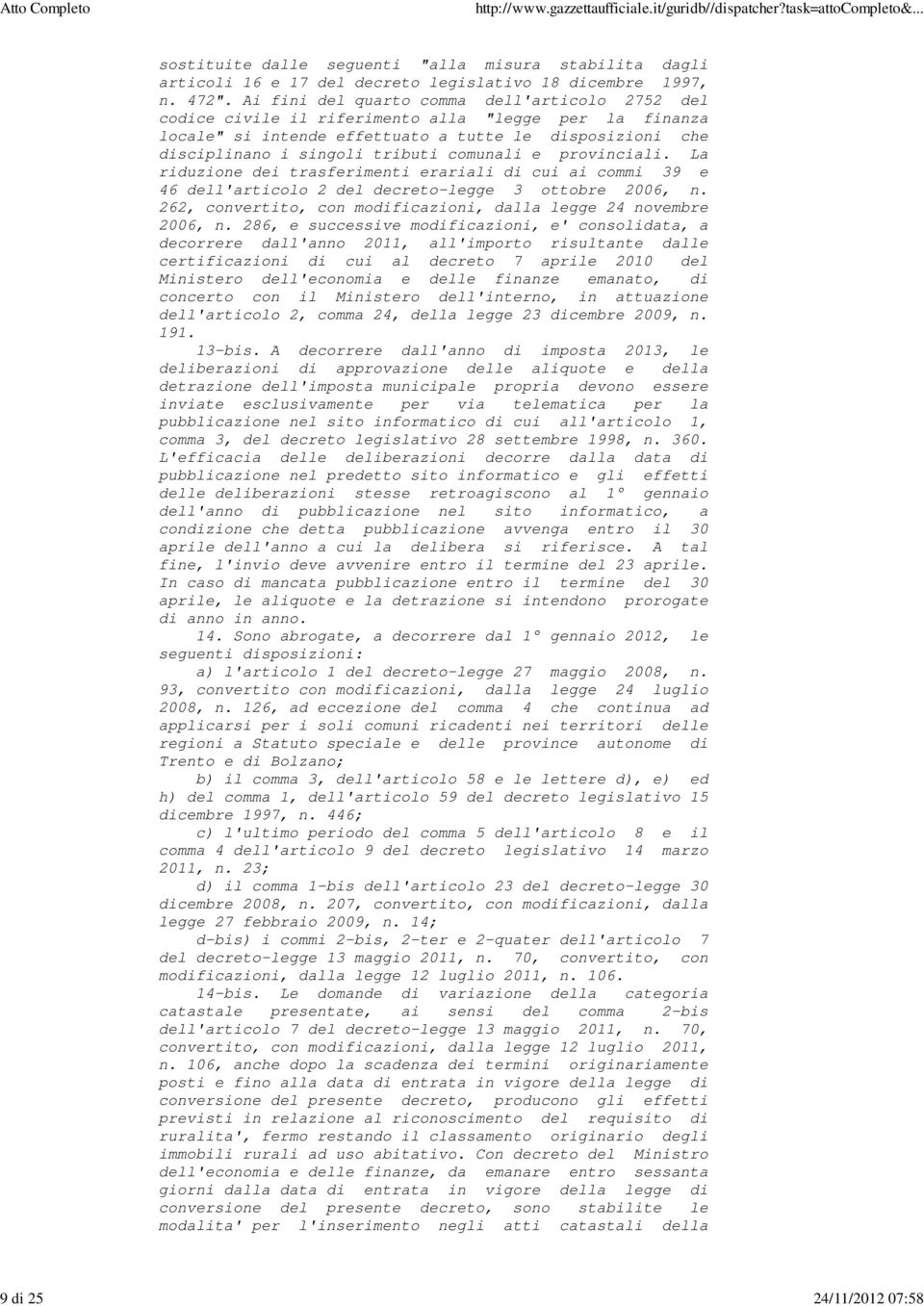 comunali e provinciali. La riduzione dei trasferimenti erariali di cui ai commi 39 e 46 dell'articolo 2 del decreto-legge 3 ottobre 2006, n.