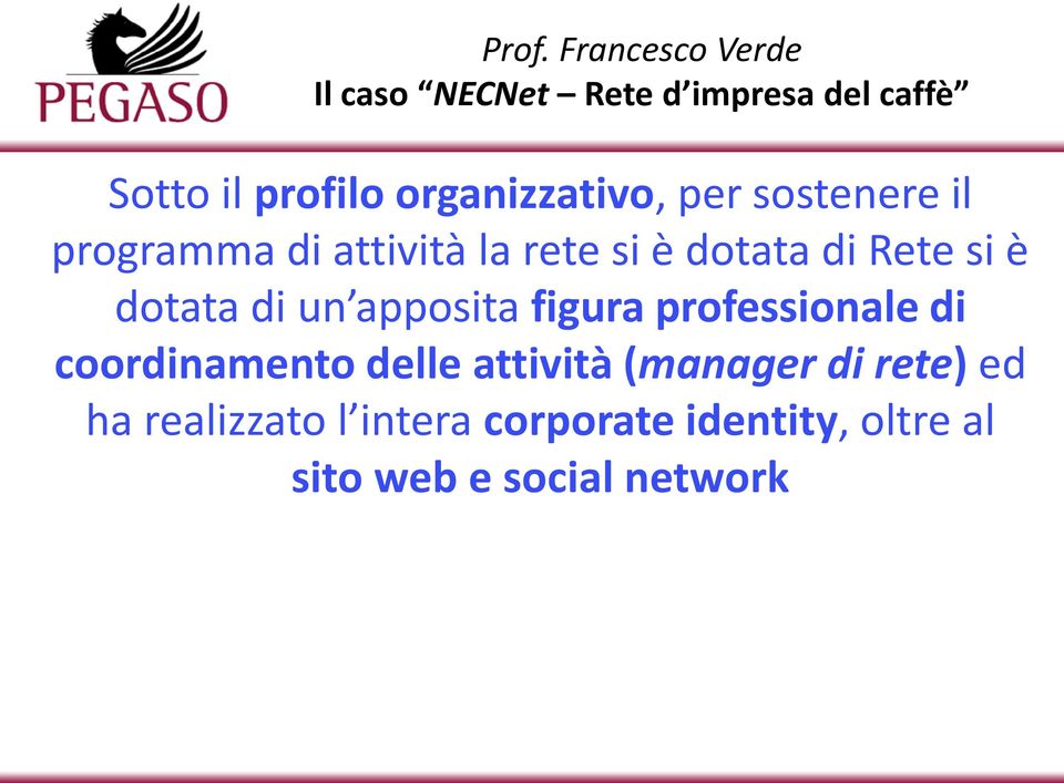 figura professionale di coordinamento delle attività (manager di