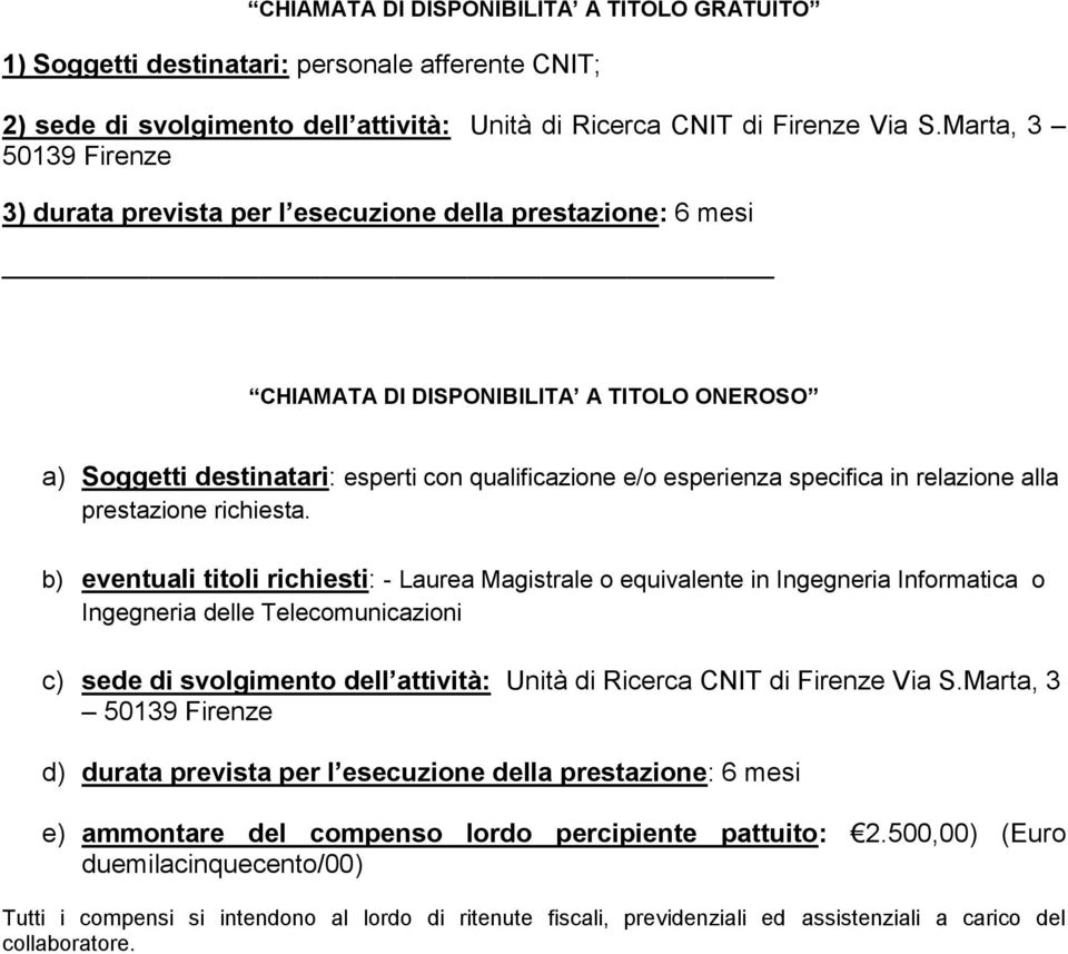 specifica in relazione alla prestazione richiesta.