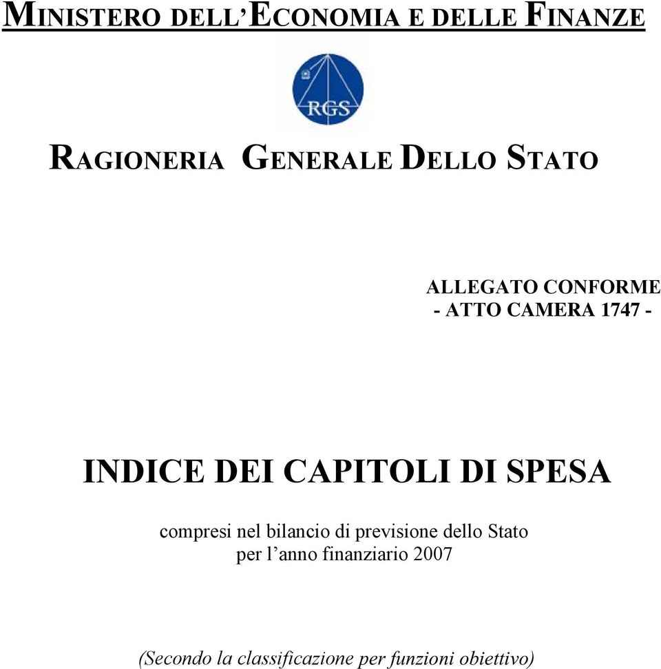 DI SPESA compresi nel bilancio di previsione dello Stato per l