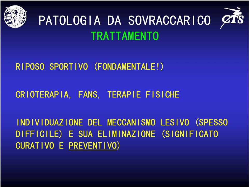 ) CRIOTERAPIA, FANS, TERAPIE FISICHE INDIVIDUAZIONE