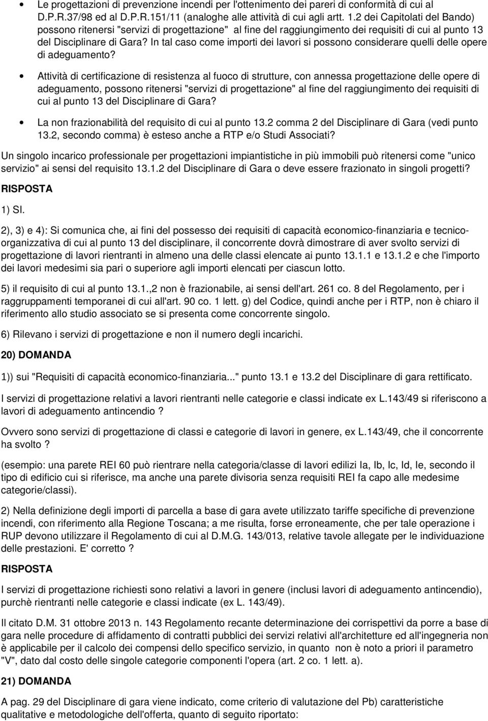 In tal caso come importi dei lavori si possono considerare quelli delle opere di adeguamento?