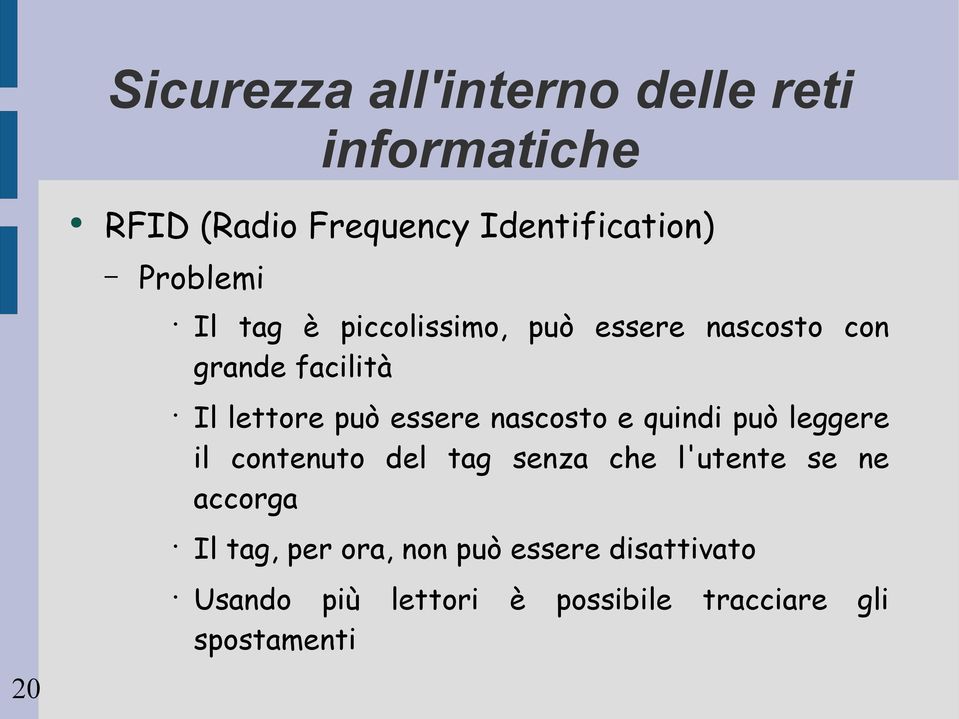 leggere il contenuto del tag senza che l'utente se ne accorga Il tag, per ora,