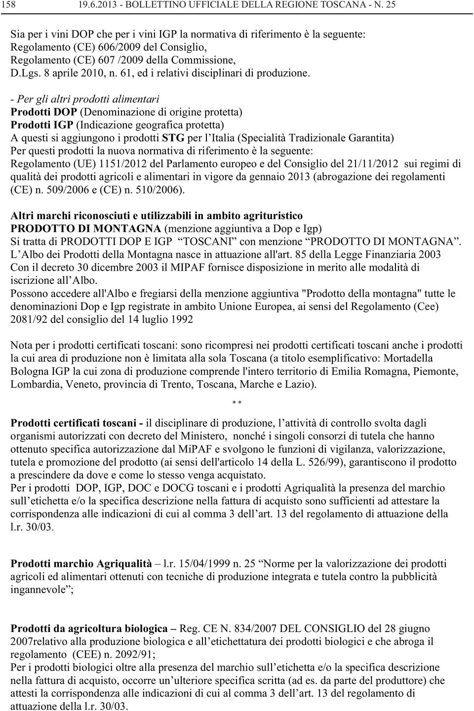 61, ed i relativi disciplinari di produzione.