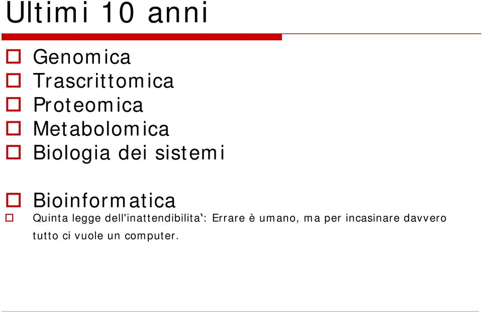 Quinta legge dell'inattendibilita : Errare è