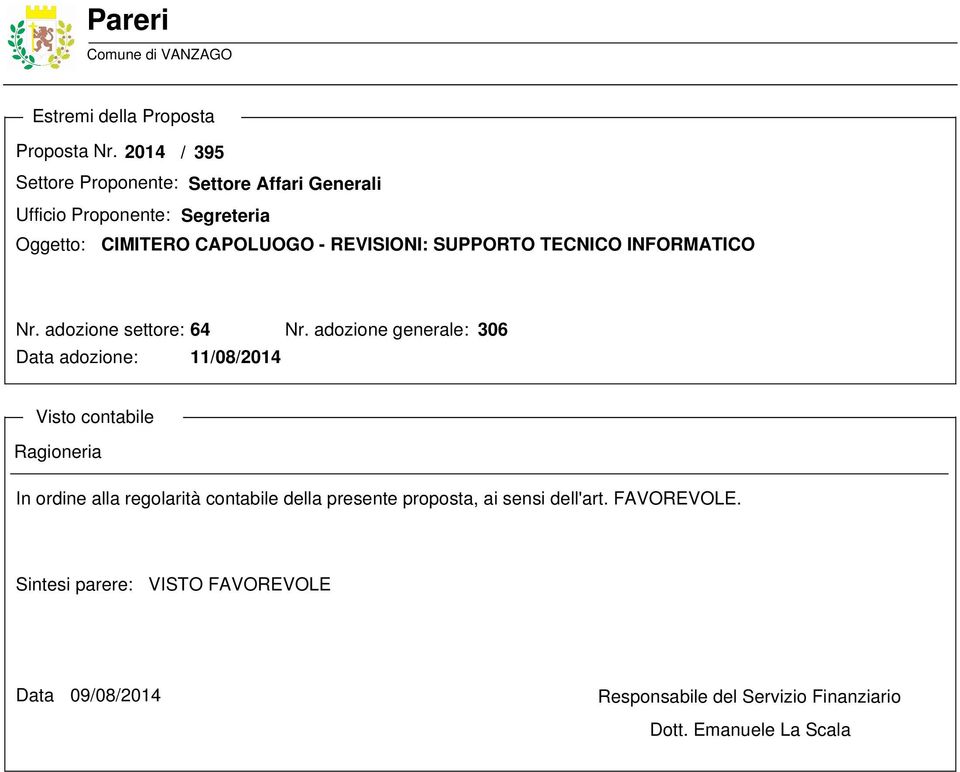 SUPPORTO TECNICO INFORMATICO Nr. adozione settore: 64 Nr.