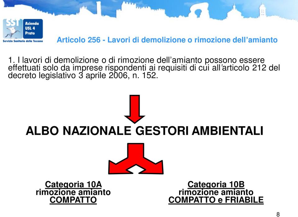 rispondenti ai requisiti di cui all articolo 212 del decreto legislativo 3 aprile 2006, n. 152.