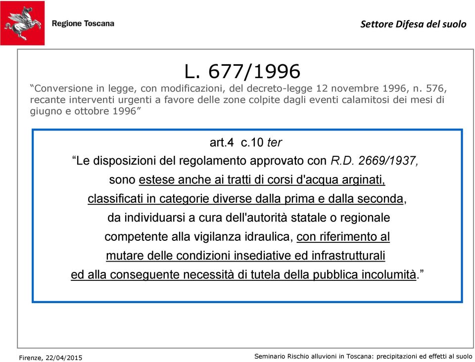 10 ter Le disposizioni del regolamento approvato con R.D.