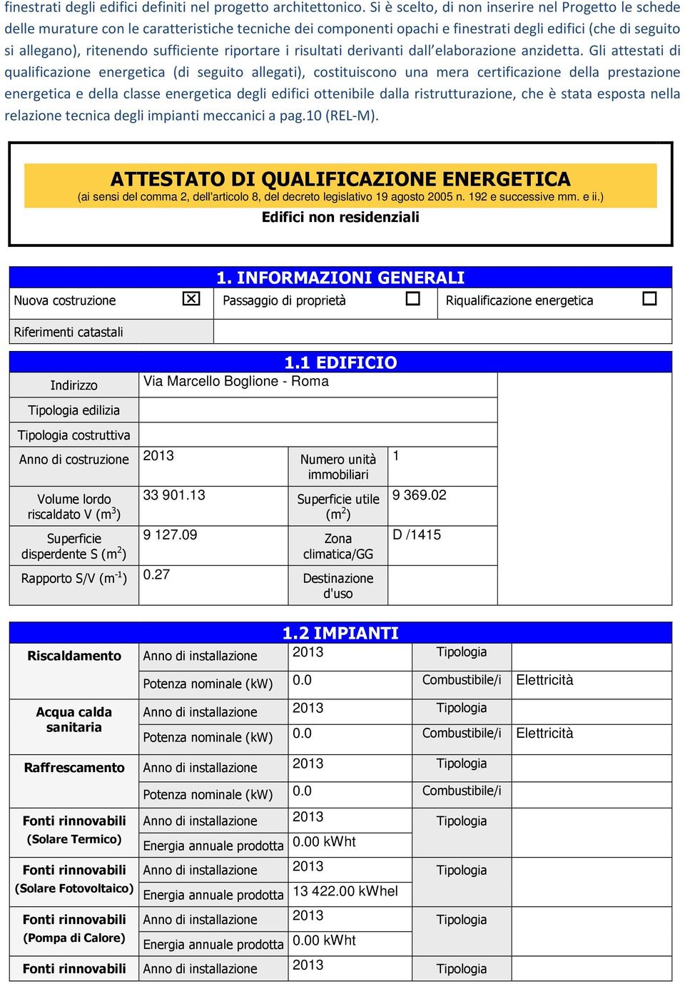 riportare i risultati derivanti dall elaborazione anzidetta.