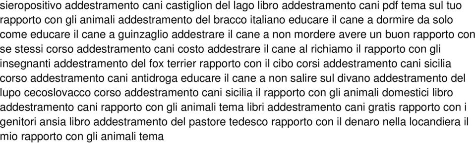 addestramento del fox terrier rapporto con il cibo corsi addestramento cani sicilia corso addestramento cani antidroga educare il cane a non salire sul divano addestramento del lupo cecoslovacco