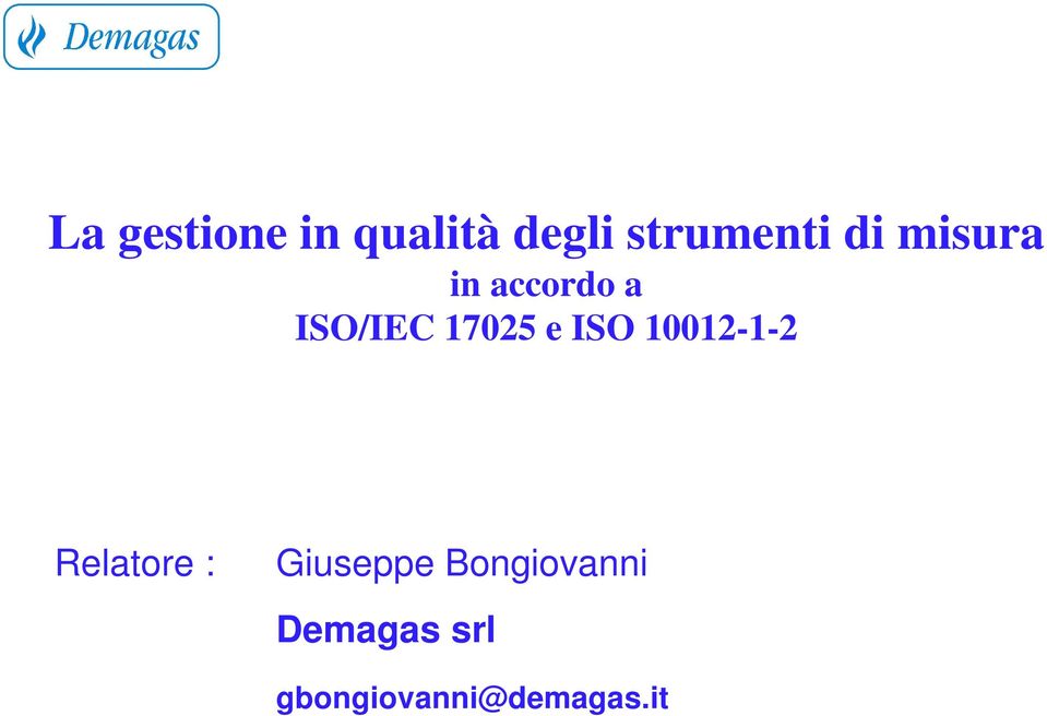 ISO 10012-1-2 Relatore : Giuseppe