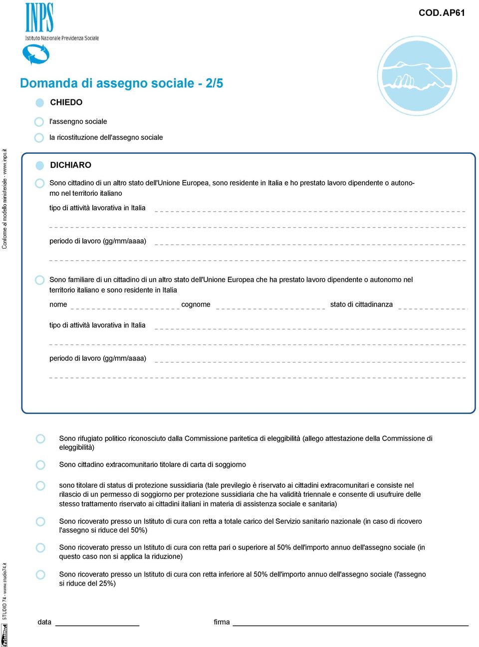 prestato lavoro dipendente o autonomo nel territorio italiano e sono residente in Italia nome cognome stato di cittadinanza tipo di attività lavorativa in Italia periodo di lavoro (gg/mm/aaaa) Sono