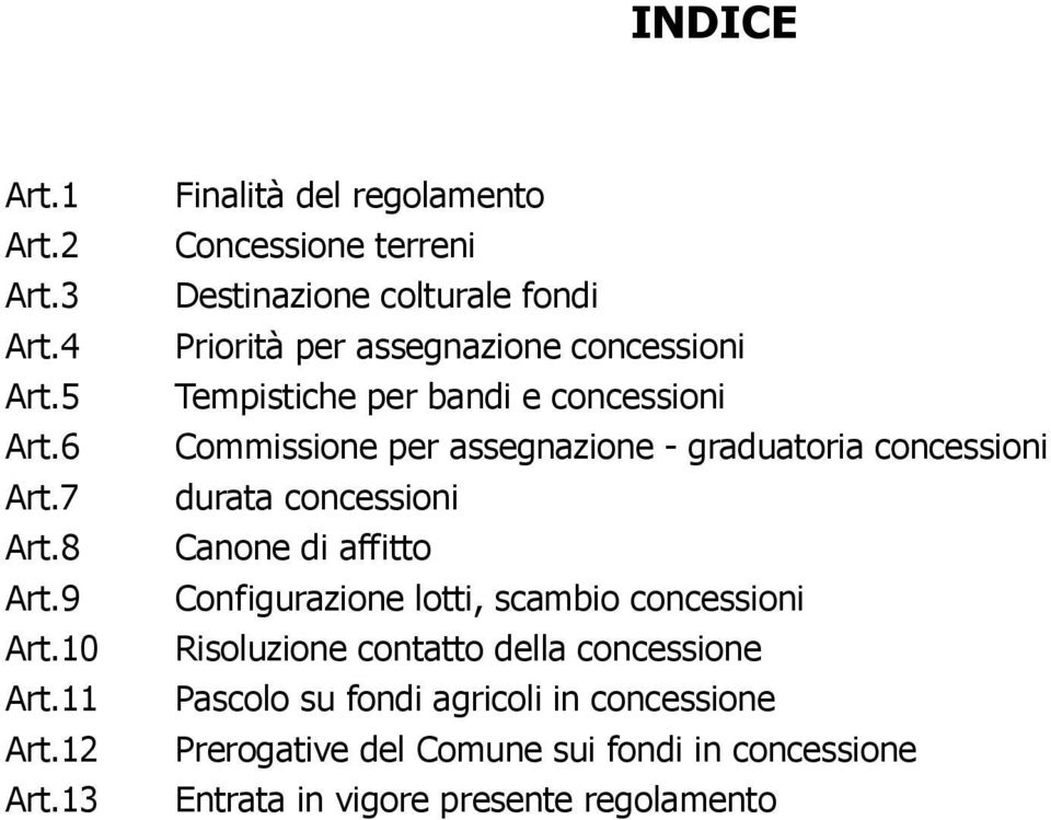 bandi e concessioni Commissione per assegnazione - graduatoria concessioni durata concessioni Canone di affitto Configurazione lotti,