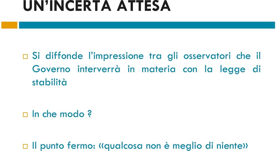 materia con la legge di stabilità In che modo?