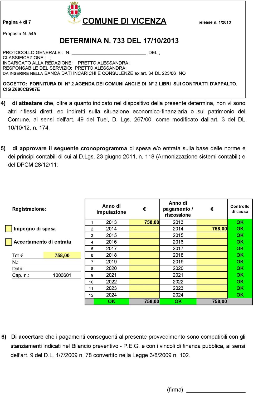 del Comune, ai sensi dell'art. 49 del Tuel, D. Lgs. 267/00, come modificato dall'art. 3 del DL 10/10/12, n. 174.