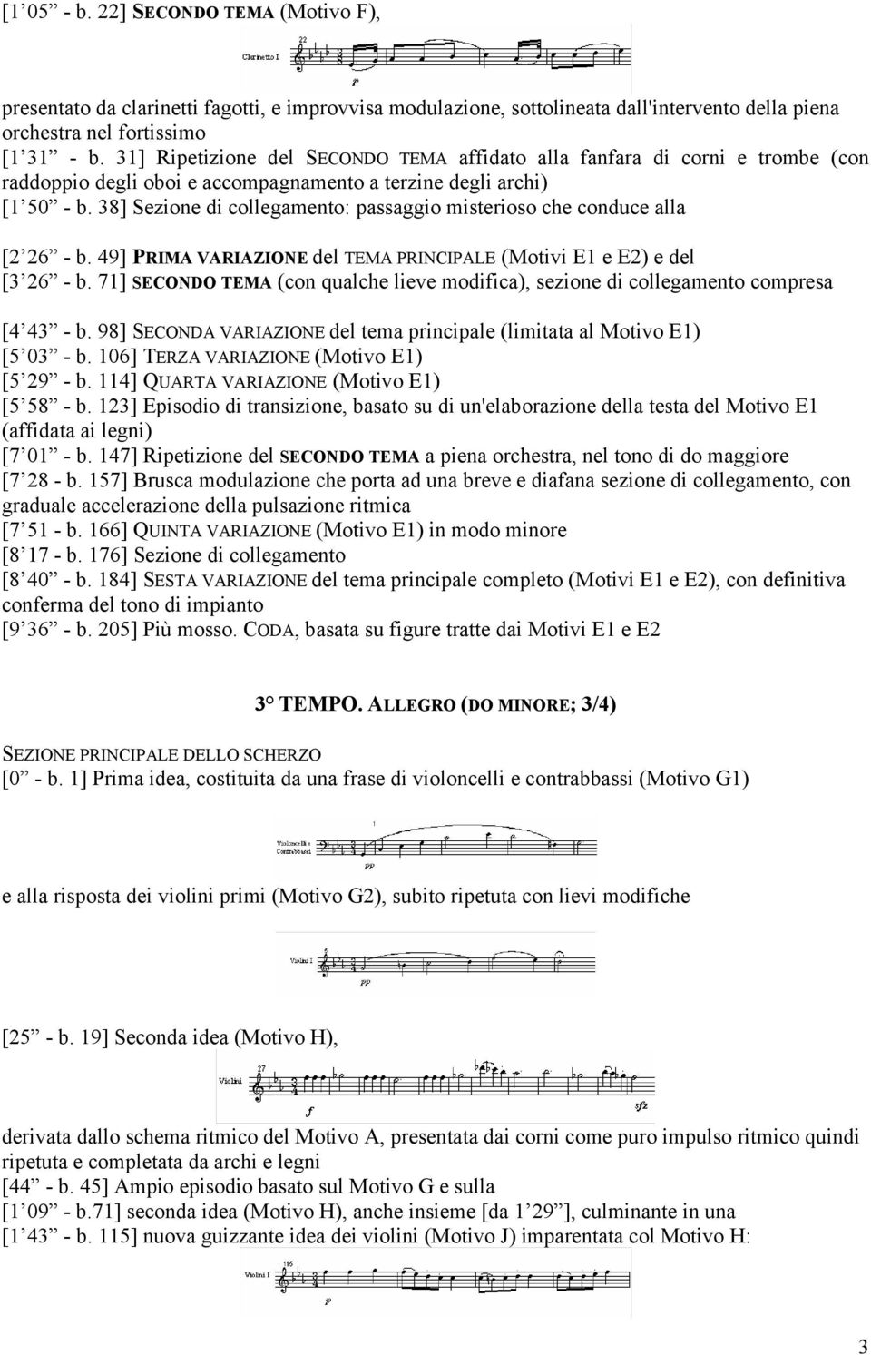 38] Sezione di collegamento: passaggio misterioso che conduce alla [2 26 - b. 49] PRIMA VARIAZIONE del TEMA PRINCIPALE (Motivi E1 e E2) e del [3 26 - b.