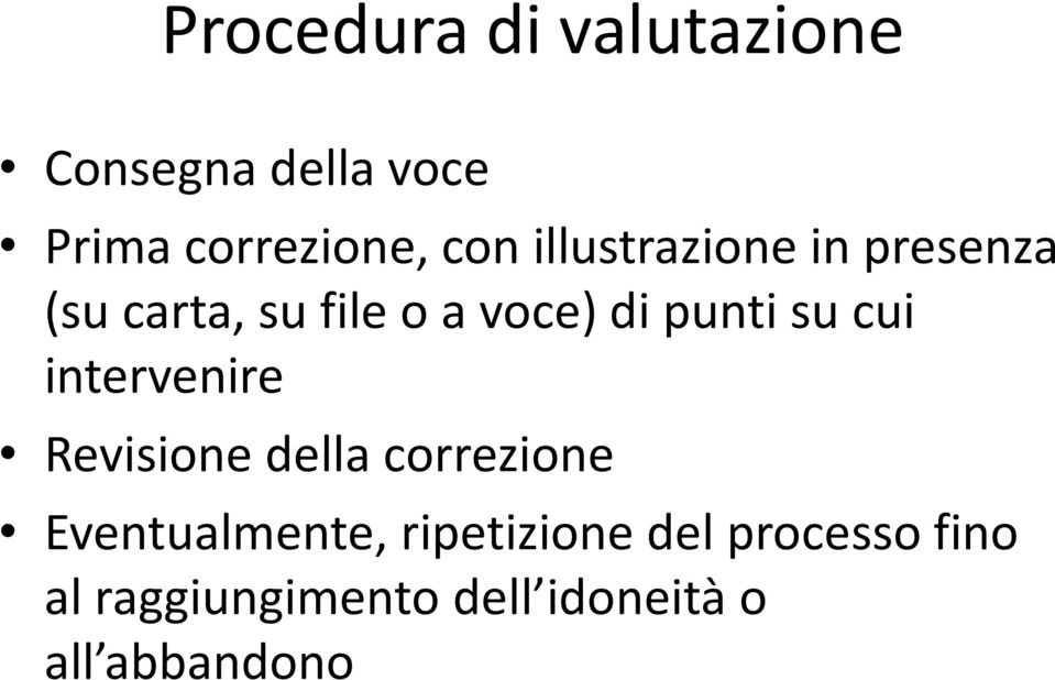 cui intervenire Revisione della correzione Eventualmente,