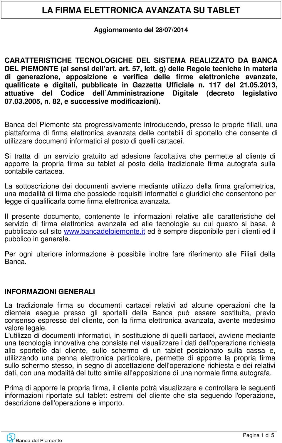 2013, attuative del Codice dell Amministrazione Digitale (decreto legislativo 07.03.2005, n. 82, e successive modificazioni).