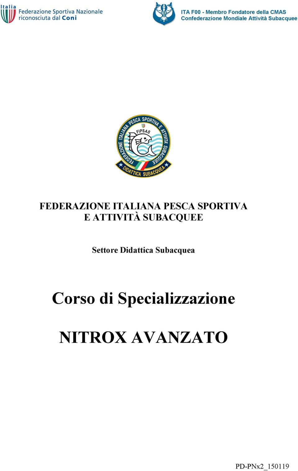 SPORTIVA E ATTIVITÀ SUBACQUEE Settore Didattica