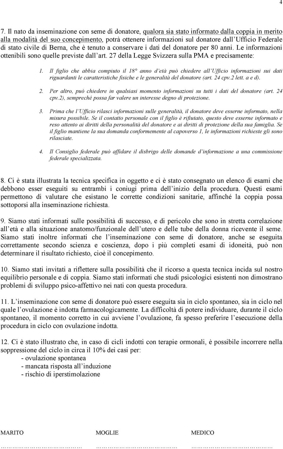 27 della Legge Svizzera sulla PMA e precisamente: 1.