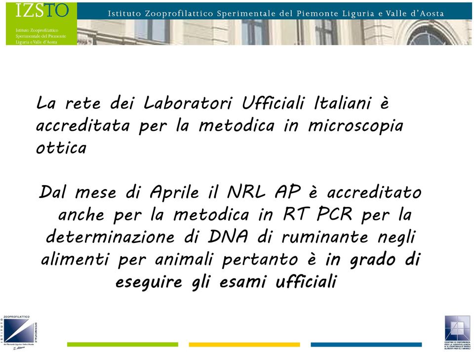 per la metodica in RT PCR per la determinazione di DNA di ruminante