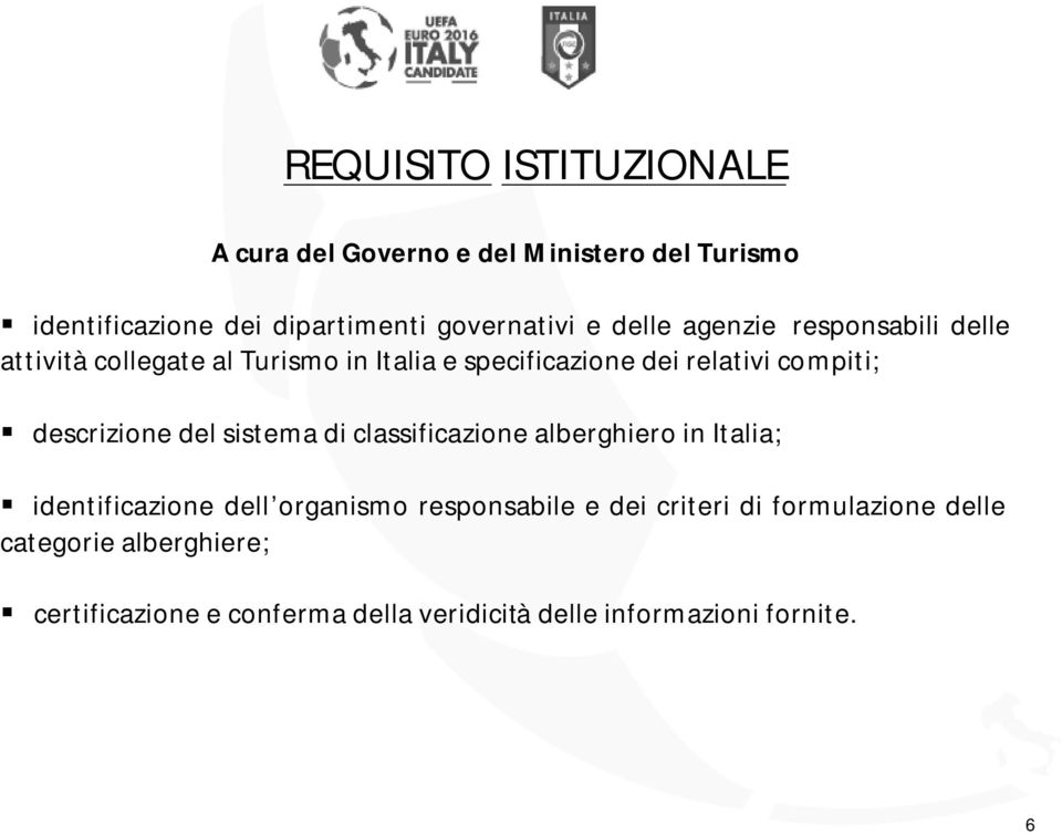 descrizione del sistema di classificazione alberghiero in Italia; identificazione dell organismo responsabile e dei