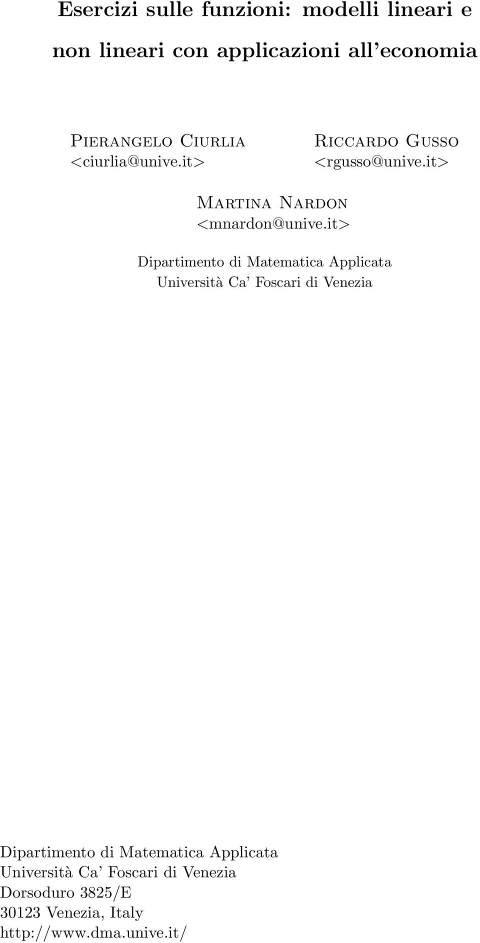 it> Dipartimento di Matematica Applicata Università Ca Foscari di Venezia Dipartimento di