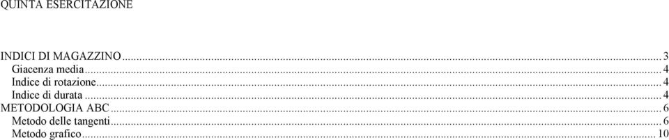 ..4 Indice di durata...4 METODOLOGIA ABC.