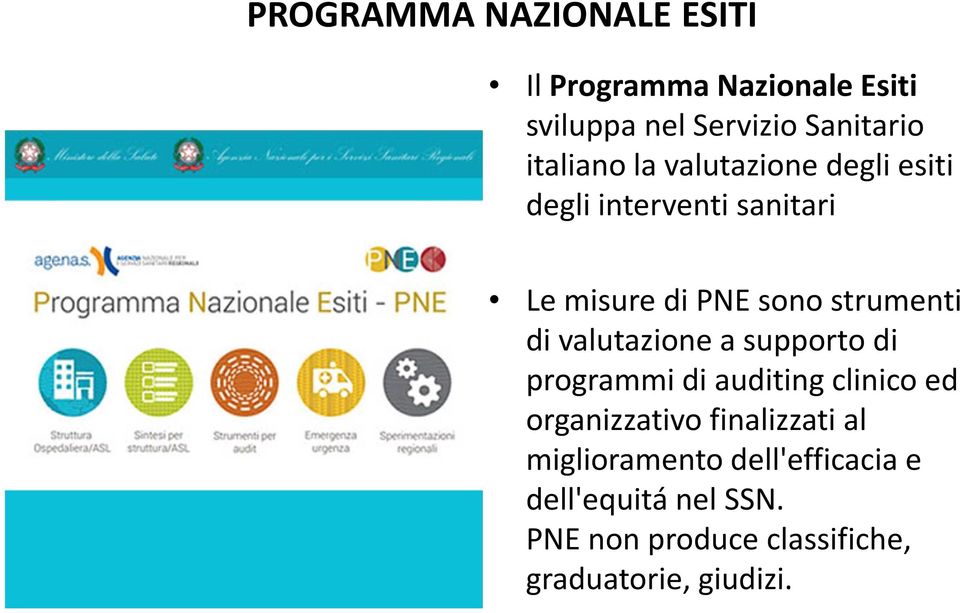 di valutazione a supporto di programmi di auditing clinico ed organizzativo finalizzati al