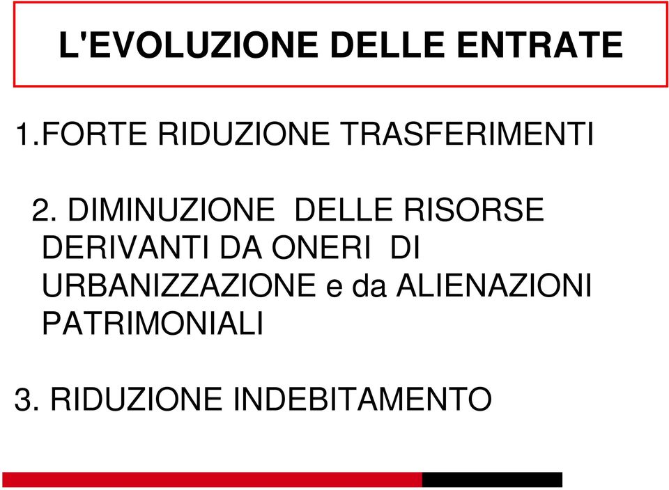 DIMINUZIONE DELLE RISORSE DERIVANTI DA ONERI