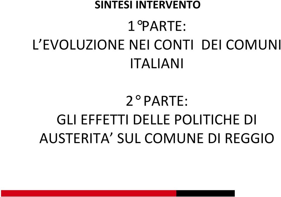 ITALIANI 2 PARTE: GLI EFFETTI DELLE