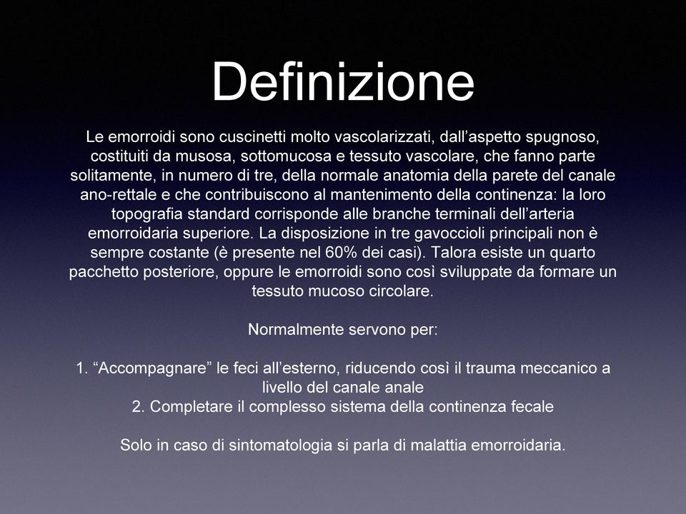 superiore. La disposizione in tre gavoccioli principali non è sempre costante (è presente nel 60% dei casi).