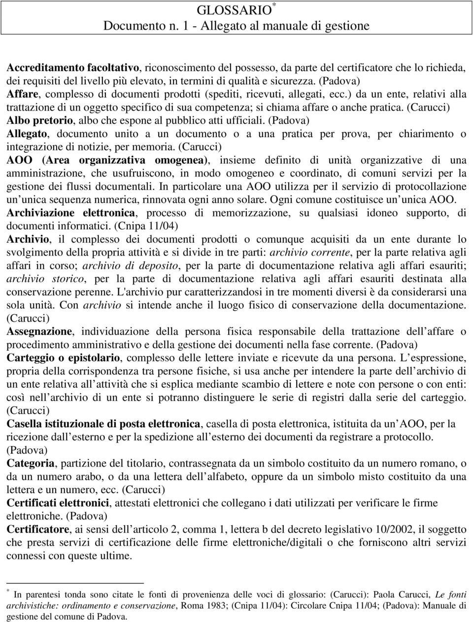 sicurezza. (Padova) Affare, complesso di documenti prodotti (spediti, ricevuti, allegati, ecc.