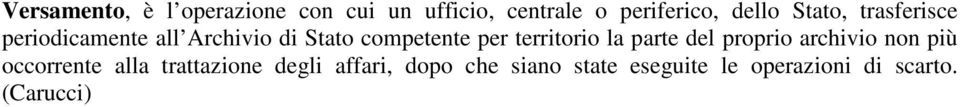 per territorio la parte del proprio archivio non più occorrente alla