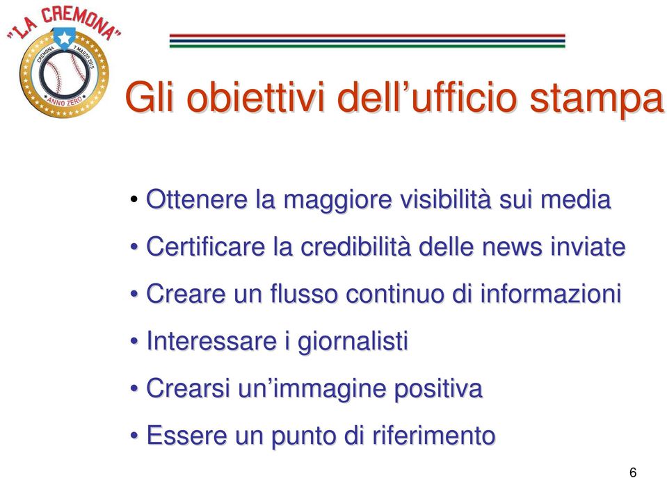 inviate Creare un flusso continuo di informazioni Interessare