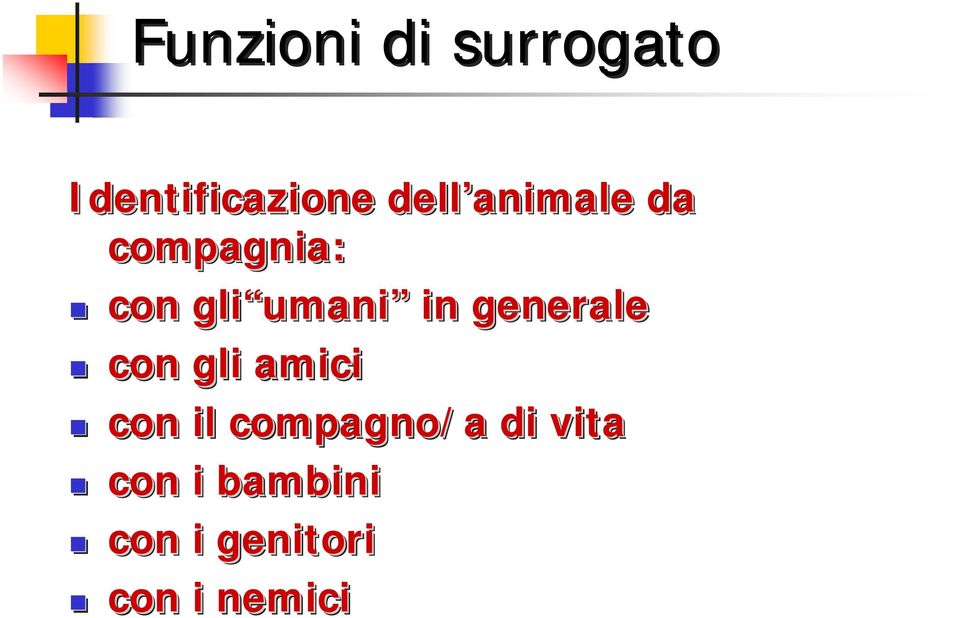 generale con gli amici con il compagno/a