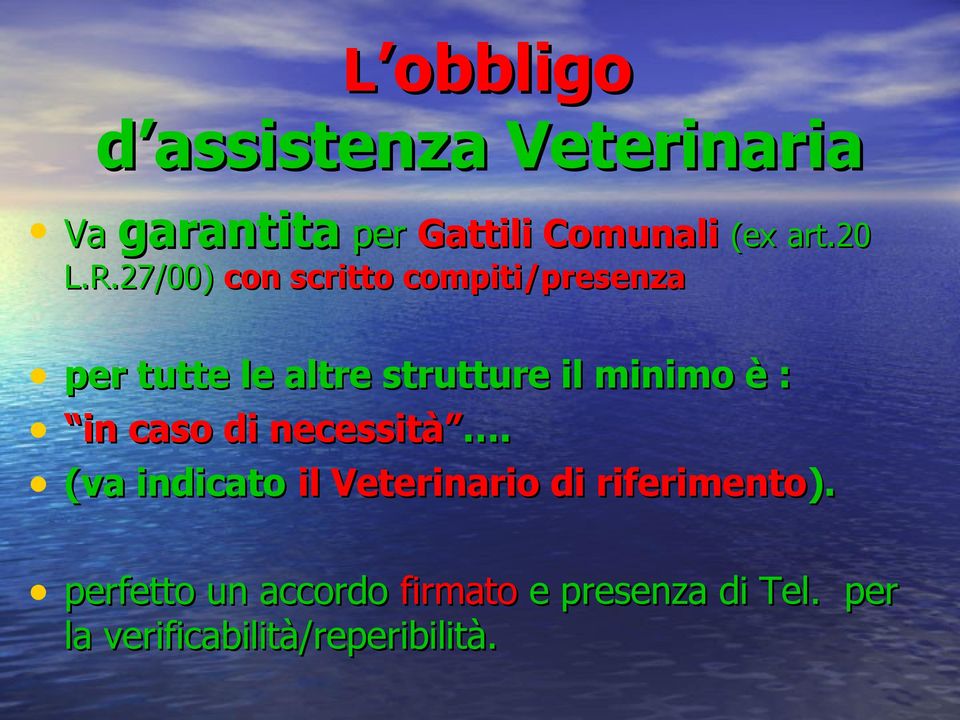 27/00) con scritto compiti/presenza per tutte le altre strutture il minimo è