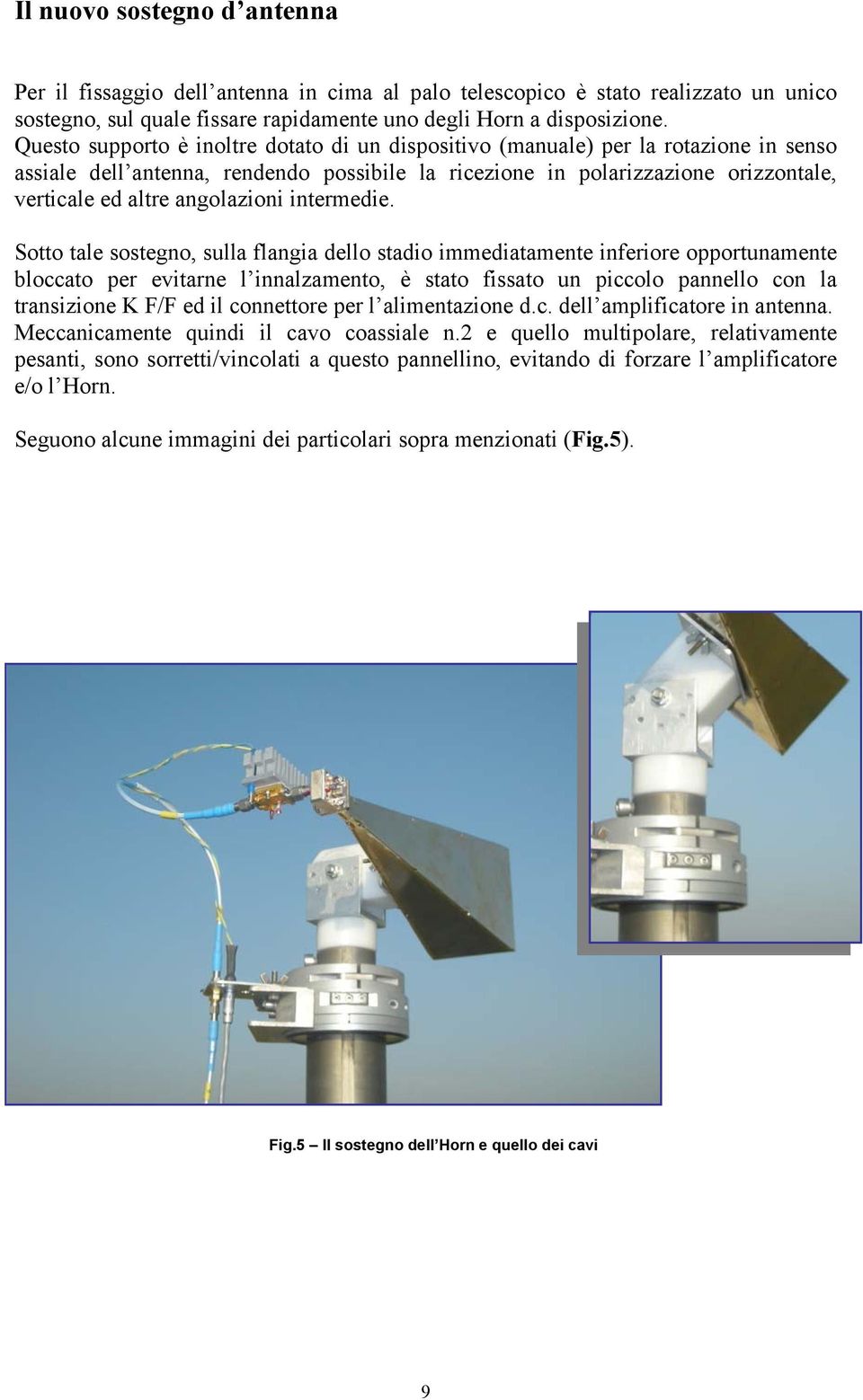 angolazioni intermedie.