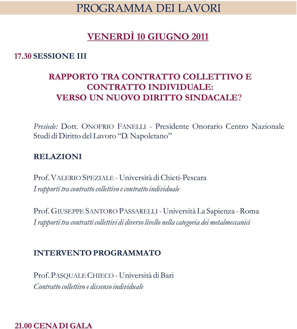 VALERIO SPEZIALE - Università di Chieti-Pescara I rapporti tra contratto collettivo e contratto individuale Prof.