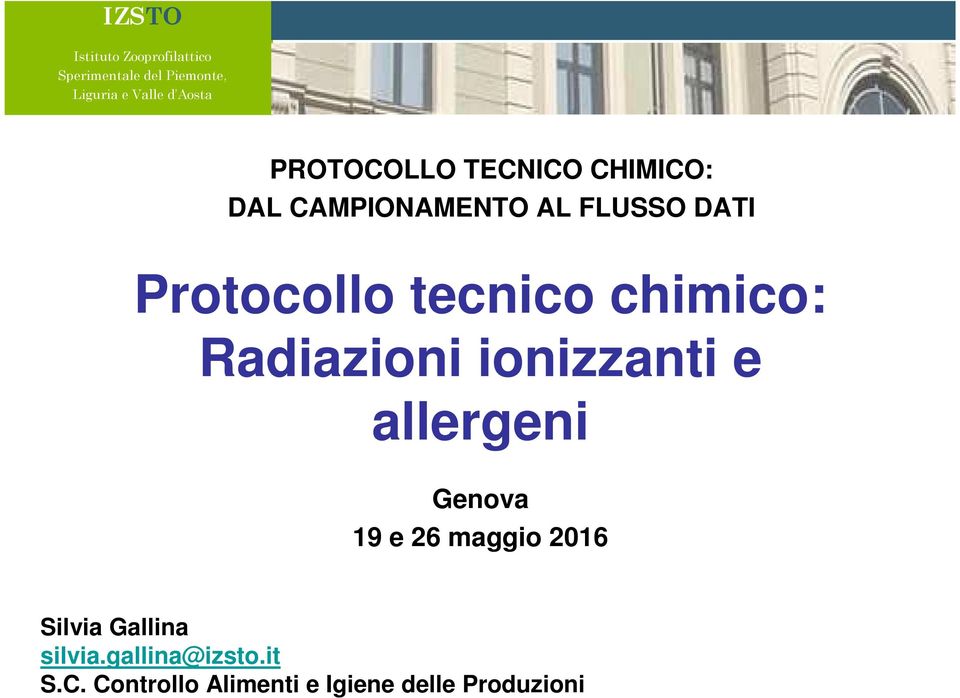 allergeni Genova 9 e 26 maggio 206 Silvia Gallina silvia.