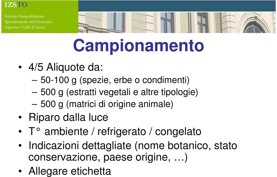 Riparo dalla luce T ambiente / refrigerato / congelato Indicazioni