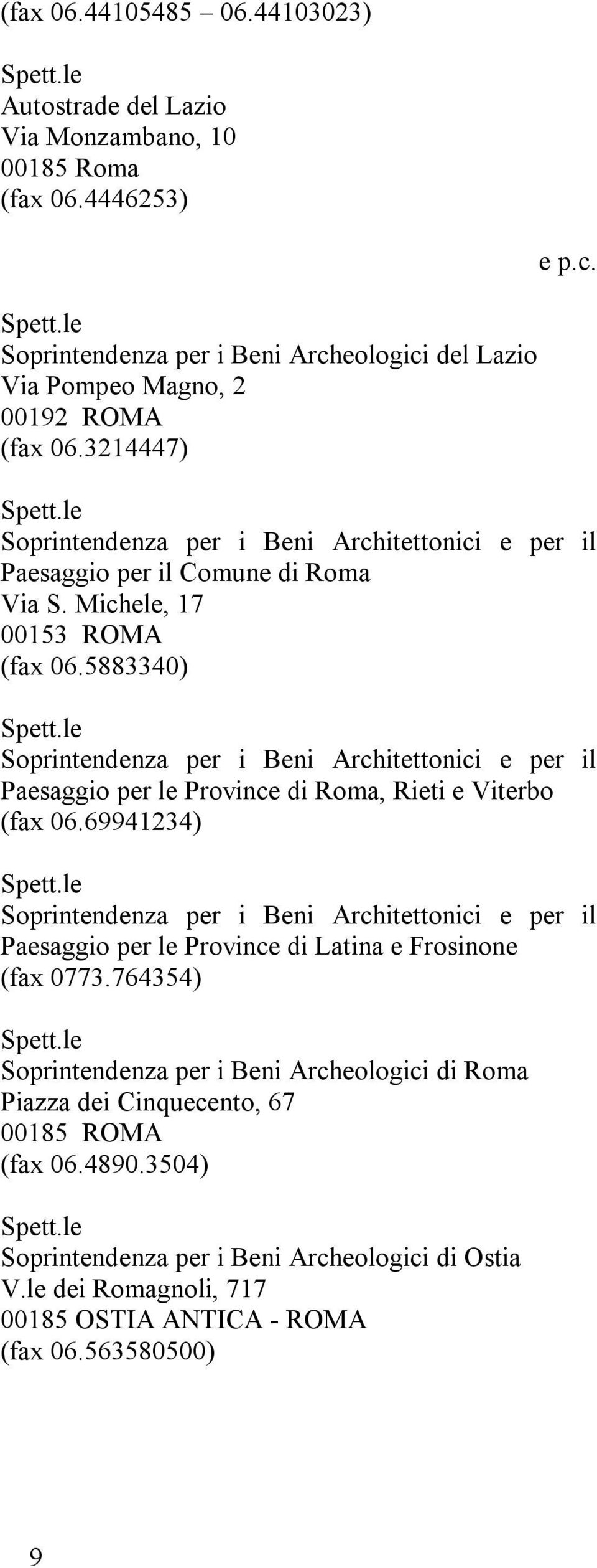 5883340) Soprintendenza per i Beni Architettonici e per il Paesaggio per le Province di Roma, Rieti e Viterbo (fax 06.