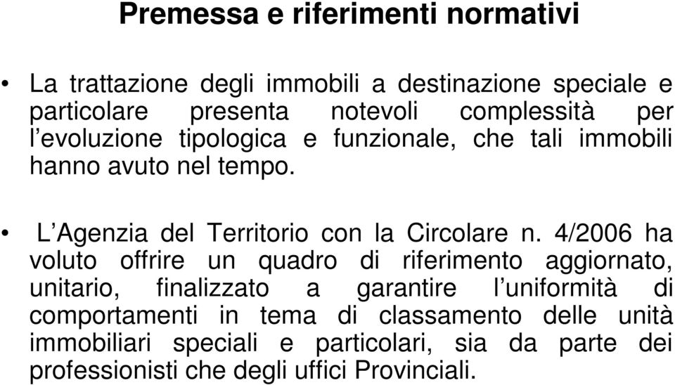 L Agenzia del Territorio con la Circolare n.