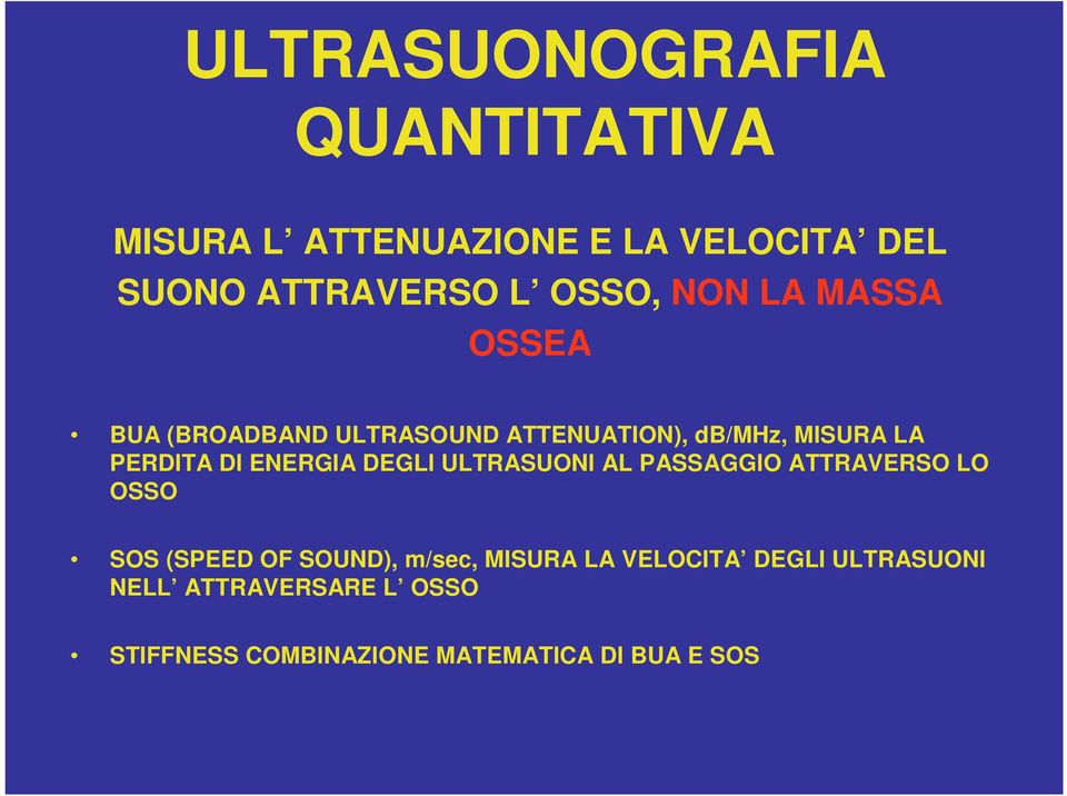 ENERGIA DEGLI ULTRASUONI AL PASSAGGIO ATTRAVERSO LO OSSO SOS (SPEED OF SOUND), m/sec, MISURA