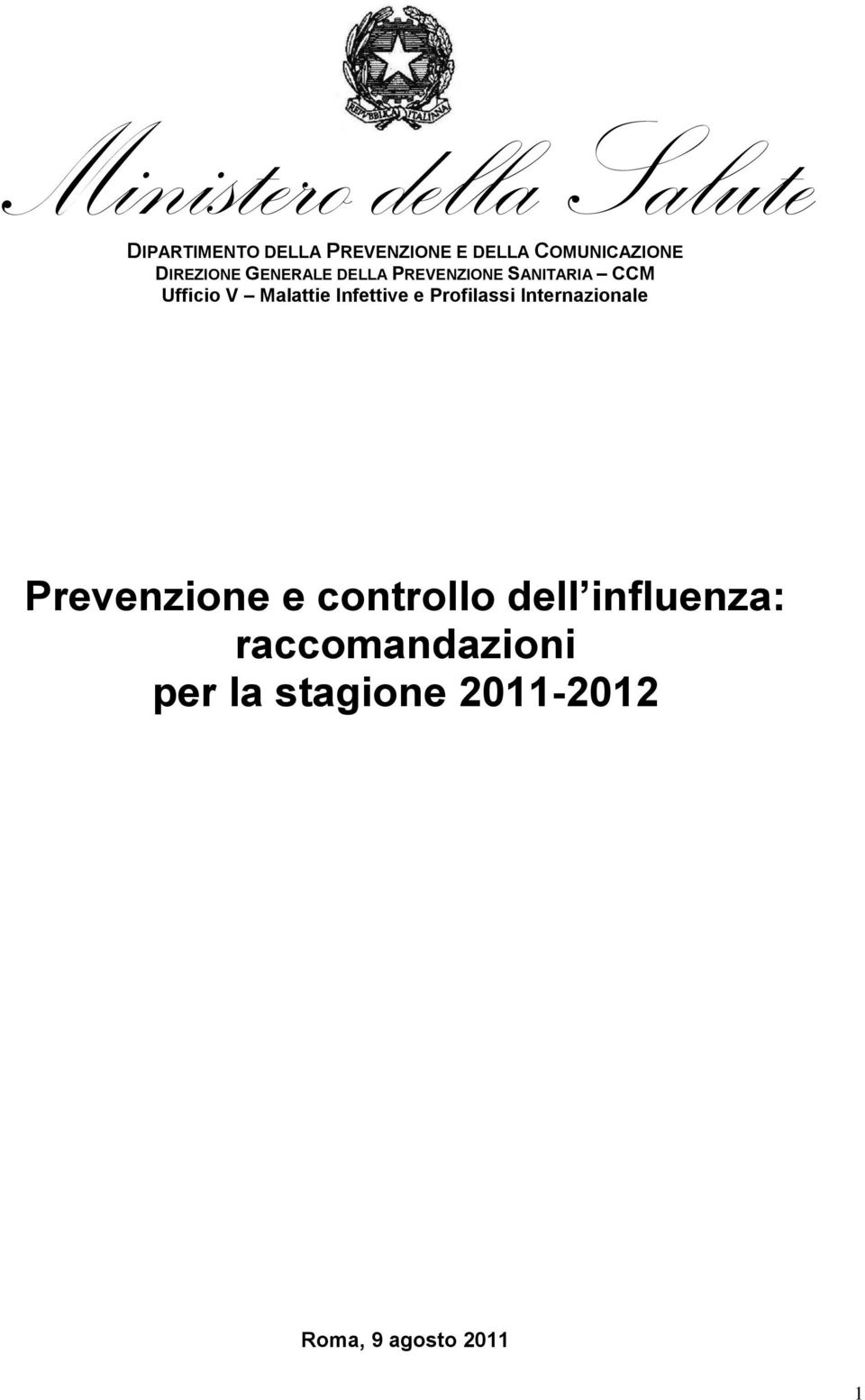 Ufficio V Malattie Infettive e Profilassi Internazionale Prevenzione e