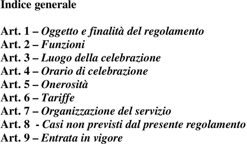 4 Orario di celebrazione Art. 5 Onerosità Art. 6 Tariffe Art.