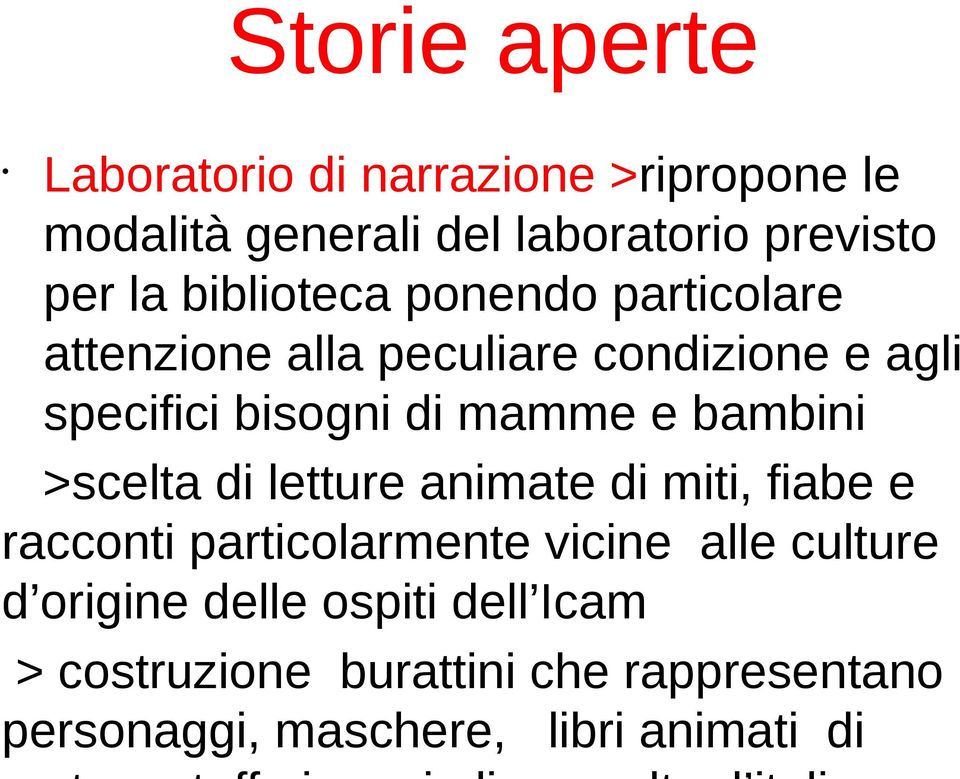 bambini >scelta di letture animate di miti, fiabe e racconti particolarmente vicine alle culture d